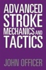 John Officer - Advanced Stroke Mechanics and Tactics