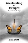 Greg Smith - Accelerating to Twilight