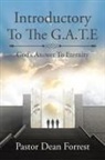 Dean Forrest, Pastor Dean Forrest - Introduction to the G.a.t.e.