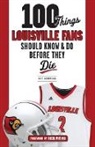 Mike Rutherford - 100 Things Louisville Fans Should Know & Do Before They Die