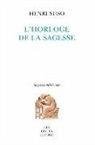 Henri Suso, Jean-Claude Lagarrigue, Monique Gruber, Henri Suso, Henri (1295?-1366) Suso, Suso Henri - L'horloge de la sagesse