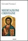 Giovanni Vannucci - Meditazioni cristiane