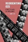 Jinhee Choi, Jinhee (Senior Lecturer in Film Studies Choi, Jinhee Choi - Reorienting Ozu