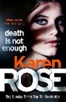 Karen Rose - Death Is Not Enough