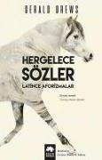 Gerald Drews - Hergelece Sözler Latince Aforizmalar