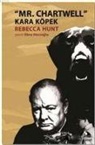 Rebecca Hunt - Mr. Chartwell - Kara Köpek