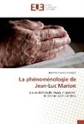Boniface Nguessan Kouassi - La phénoménologie de Jean-Luc Marion