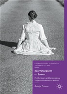 Antonija Primorac - Neo-Victorianism on Screen