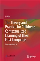 Li Jilin, Jilin Li - The Theory and Practice for Children's Contextualized Learning of Their First Language