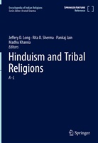 Rit D Sherma, Rita D Sherma, Pankaj Jain, Pankaj Jain et al, Madhu Khanna, Jeffery D Long... - Hinduism and Tribal Religions, 2 Teile