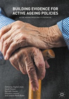 Sara Harper, Sarah Harper, Kenneth Howse, Kenneth Howse et al, Giovanni Lamura, Jolanta Perek-Bialas... - Building Evidence for Active Ageing Policies
