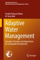 M Reza Abdi, M. Reza Abdi, Faride Delavari Edalat, Farideh Delavari Edalat, Farideh Delavari Edalat - Adaptive Water Management