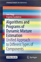 Iva Nagy, Ivan Nagy, Evgenia Suzdaleva - Algorithms and Programs of Dynamic Mixture Estimation