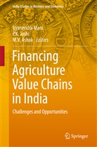 M. V. Ashok, M.V. Ashok, P. K. Joshi, P.K. Joshi, K Joshi, P K Joshi... - Financing Agriculture Value Chains in India
