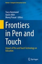 Aaro Adler, Aaron Adler, Tracy Hammond, Manoj Prasad - Frontiers in Pen and Touch