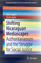Juli Cupples, Julie Cupples, Kevin Glynn - Shifting Nicaraguan Mediascapes