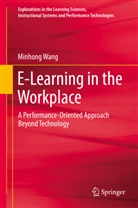 Minhong Wang - E-Learning in the Workplace