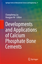 He, He, Hongyan He, Changshen Liu, Changsheng Liu - Developments and Applications of Calcium Phosphate Bone Cements