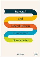 Nils Karlson - Statecraft and Liberal Reform in Advanced Democracies