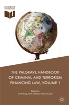 Jimmy Gurulé, Colin King, Cliv Walker, Clive Walker - The Palgrave Handbook of Criminal and Terrorism Financing Law, 2 Teile