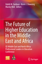 Kevin J. Downing, Habib M. Fardoun, Ashwin Fernandes, Kevi J Downing, Kevin J Downing, Mandy Mok - The Future of Higher Education in the Middle East and Africa