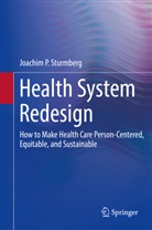 Joachim P Sturmberg, Joachim P. Sturmberg - Health System Redesign