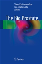 Challacombe, Challacombe, Ben Challacombe, Veer Kasivisvanathan, Veeru Kasivisvanathan - The Big Prostate