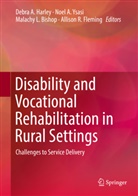 Noe A Ysasi, Noel A Ysasi, Malachy L. Bishop, Allison R. Fleming, Debra A. Harley, Malachy L Bishop et al... - Disability and Vocational Rehabilitation in Rural Settings