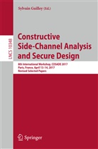 Sylvai Guilley, Sylvain Guilley - Constructive Side-Channel Analysis and Secure Design