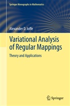 Alexander D Ioffe, Alexander D. Ioffe - Variational Analysis of Regular Mappings