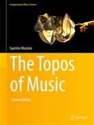 Guerino Mazzola - The Topos of Music