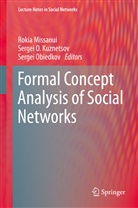 Sergei O. Kuznetsov, Rokia Missaoui, Serge O Kuznetsov, Sergei O Kuznetsov, Sergei Obiedkov - Formal Concept Analysis of Social Networks