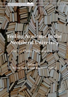 Lahad, Lahad, Kinneret Lahad, Yvett Taylor, Yvette Taylor - Feeling Academic in the Neoliberal University