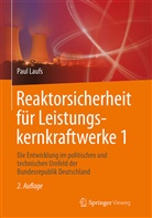 Paul Laufs - Reaktorsicherheit für Leistungskernkraftwerke