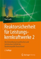 Paul Laufs - Reaktorsicherheit für Leistungskernkraftwerke. Bd.2
