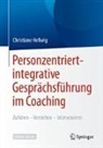 Christiane Hellwig - Personenzentriert-integrative Gesprächsführung im Coaching