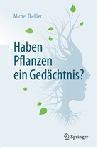 Michel Thellier - Haben Pflanzen ein Gedächtnis?