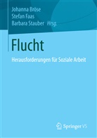 Johanna Bröse, Stefan Faas, Stefa Faas (Dr.), Stefan Faas (Dr.), Barbara Stauber, Barbara Stauber (Dr.) - Flucht