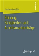 Ferdinand Geißler - Bildung, Fähigkeiten und Arbeitsmarkterträge