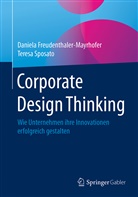 Daniel Freudenthaler-Mayrhofer, Daniela Freudenthaler-Mayrhofer, Teresa Sposato - Corporate Design Thinking