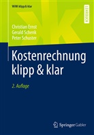 Christian Ernst, Christian (Prof. Dr. Ernst, Christian (Prof. Dr.) Ernst, Gerald Schenk, Gerald (Prof. Schenk, Peter Schuster - Kostenrechnung klipp & klar