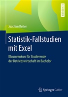 Joachim Reiter - Statistik-Fallstudien mit Excel