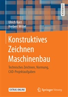 Ulric Kurz, Ulrich Kurz, Herbert Wittel - Konstruktives Zeichnen Maschinenbau