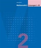 Autorenteam - Mathematik 2 Sekundarstufe I / Lösungen I-III