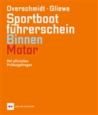 Ramo Gliewe, Ramon Gliewe, Michael Häfner, Heinz Overschmidt, Hein Overschmidt, Heinz Overschmidt... - Sportbootführerschein Binnen - Motor
