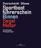 Ramon Gliewe, Heinz Overschmidt, Hein Overschmidt, Heinz Overschmidt - Sportbootführerschein Binnen Segel/Motor