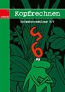 Kopfrechnen - Aufgabensammlung 5/6