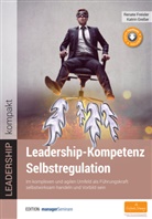Renat Freisler, Renate Freisler, Katrin Greßer - Leadership-Kompetenz Selbstregulation