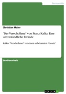 Christian Maier - "Der Verschollene" von Franz Kafka. Eine unverständliche Fremde