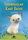 Holly Webb - Istenmeyen Kedi Bulut